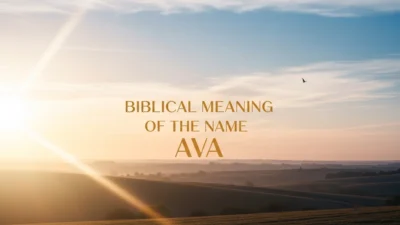 Biblical Meaning of the Name Ava